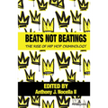 Beats Not Beatings: The Rise of Hip Hop Criminology