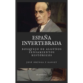 España invertebrada: Bosquejo de algunos pensamientos históricos (Letra Grande)