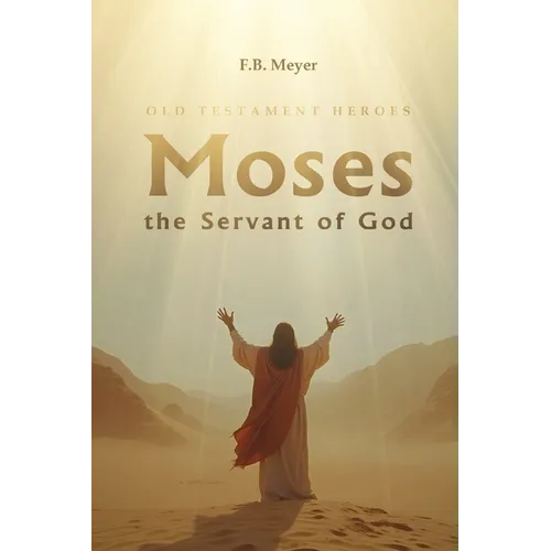 Moses the Servant of God
