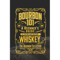 Bourbon 101: A Beginner's Guide to Tasting and Enjoying Whiskey with The Bourbon Collective