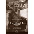 Dorothy Day: An Introduction to Her Life and Thought