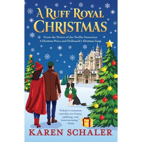 A Ruff Royal Christmas: A festive, funny, feel-good Christmas romantic comedy from the writer of Netflix's hit A Christmas Prince