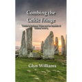 Combing the Celtic Fringe: Travels in Scotland, Wales and the Republic of Ireland, 2002-15