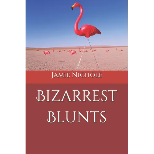 Bizarrest Blunts