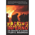 Packing Inferno: The Unmaking of a Marine