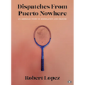Dispatches from Puerto Nowhere: An American Story of Assimilation and Erasure