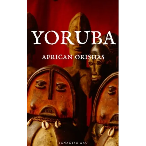 Yoruba: African Orishas