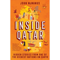 Inside Qatar: Hidden Stories from One of the Richest Nations on Earth