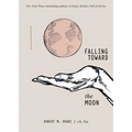 Falling Toward the Moon