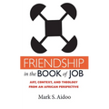 Friendship in the Book of Job: Art, Context, and Theology from an African Perspective