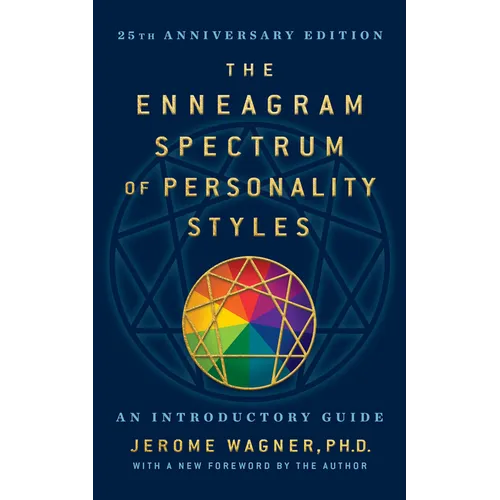 The Enneagram Spectrum of Personality Styles 2e: 25th Anniversary Edition with a New Foreword by the Author