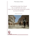 Anthropologie politique de la gestion de l'eau chez les pasteurs nomades garri du Sud éthiopien