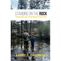 Standing on the Rock: Transformed Men Transforming Generations