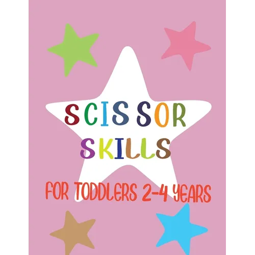 Scissor Skills: For Toddlers 2-4 Years, Preschool Workbook For Kids, 37 Pages Of Funny Animals