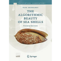 The Algorithmic Beauty of Sea Shells [With CDROM]