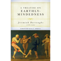A Treatise on Earthly-Mindedness