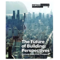 The Future of Building: Perspectives: Methods, Objectives, Prospects