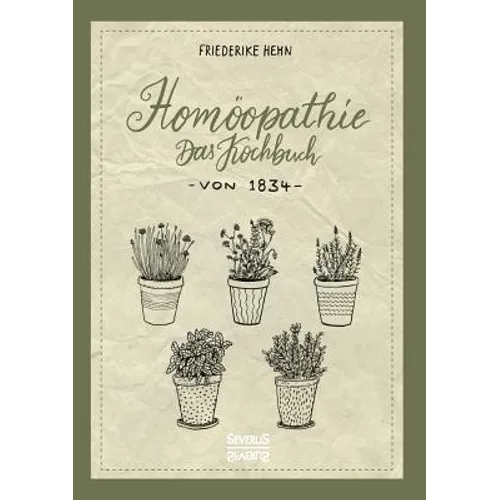 Homöopathie: Das Kochbuch von 1834