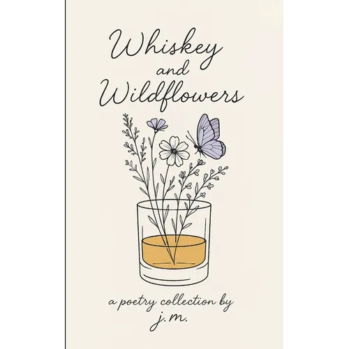 Whiskey and Wildflowers