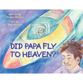 Did Papa Fly to Heaven?