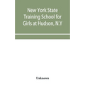 New York State Training School for Girls at Hudson, N.Y