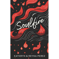 Soulfire: Poems and Musings