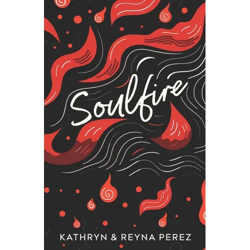 Soulfire: Poems and Musings