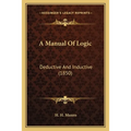 A Manual of Logic: Deductive and Inductive (1850)