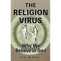 The Religion Virus: Why We Believe in God