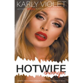 Hotwife Swinger - A Wife Watching Open Relationship Romance Novel