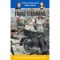 The Assassination of Archduke Franz Ferdinand: The Immediate Cause of WW1