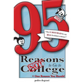 95 Reasons NOT to Go to College: + 1 Reason You Should