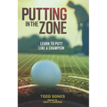 In the Zone: Learn to putt like a champion