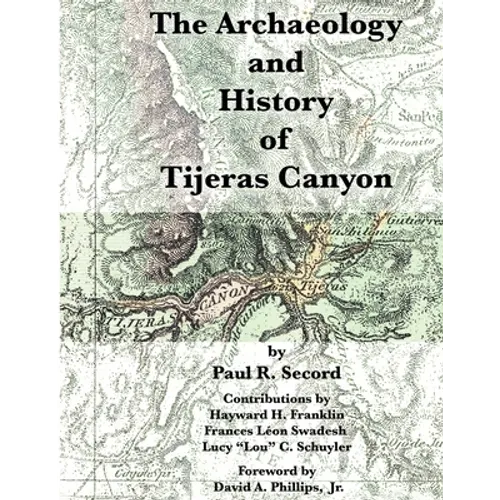 The Archaeology and History of Tijeras Canyon