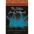 The Hidden Art of Hollywood: In Defense of the Studio Era Film