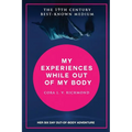 My experiences while out of the body