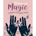 Glamour Magic: Enchantments to Build Confidence and Beauty