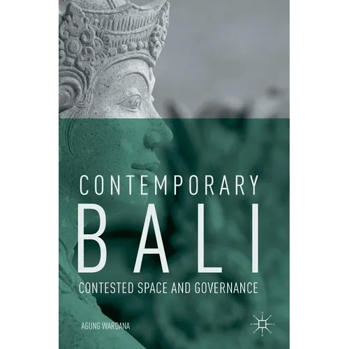 Contemporary Bali: Contested Space and Governance