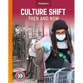 Culture Shift: Then and Now: Then and Now