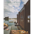 Under the Sun: Traditions and Innovations in Sustainable Architecture and Urbanism in the Sub-Tropics