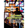 Pastores Influyentes: Testimonios de Pastores Pioneros Hispanos en la Región USA-Canadá