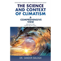 The Science and Context of Climatism: A COMPREHENSIVE VIEW Can we protect ourselves against overheating or solar cooling? From Coal to Tide Entropy an