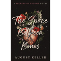 The Space Between Bones