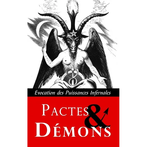 Pactes & Démons: Évocation des Puissances Infernales