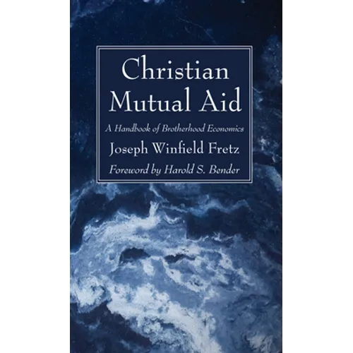 Christian Mutual Aid: A Handbook of Brotherhood Economics