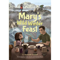 Mary's Wild Winter Feast