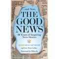 ... And Now, The Good News: 20 Years of Inspiring News Stories