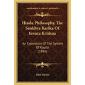 Hindu Philosophy, The Sankhya Karika Of Iswara Krishna: An Exposition Of The System Of Kapila (1894)