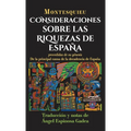 Consideraciones sobre las riquezas de España: precedidas de su génesis De la principal causa de la decadencia de España