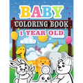 Baby Coloring Book 1 Year Old: Toddler Coloring Book with Animals, Activity Toddler Coloring Book, Toddler coloring books ages 1-3